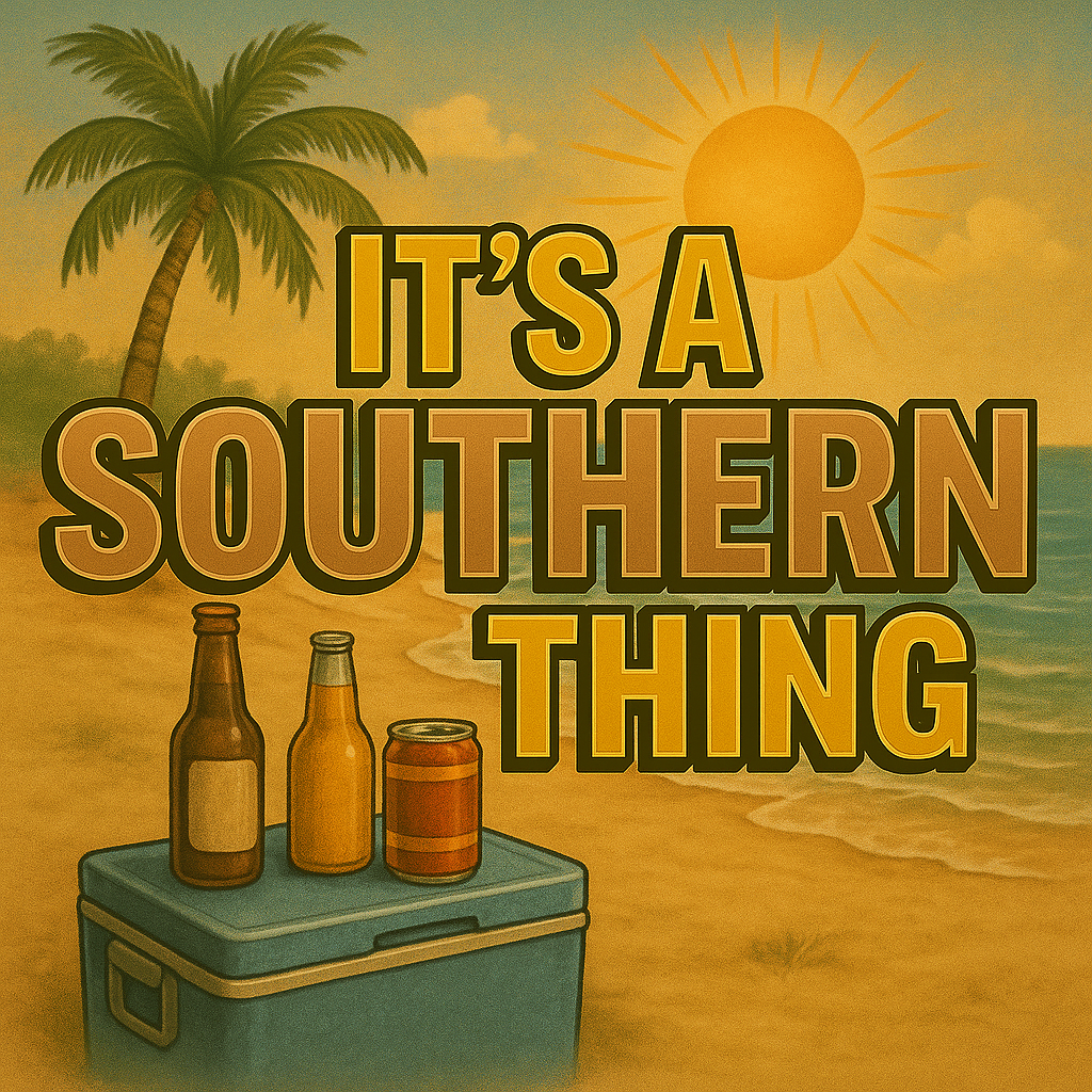 Its a Southern Thing