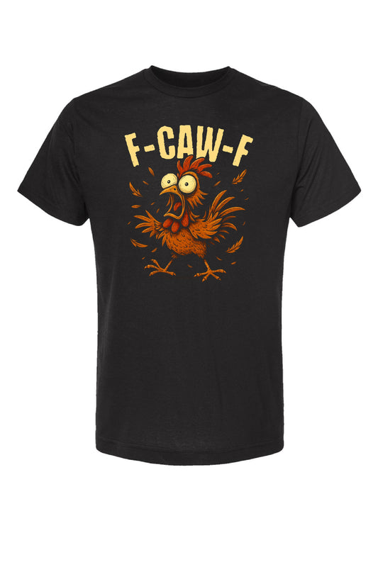 F-CAW-F Chicken Tee
